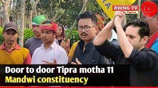 Door to door campaign 11 Mandwi constituency Kantakobra kami//Rwng Tv Tiprasa