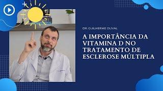 A importância da vitamina D no tratamento de esclerose múltipla