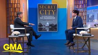 James Kirchick talks new book, 'Secret City' l GMA