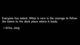 Everyone has talent  What is rare...| Enlightened Expedition: Exploring the Valleys of Wisdom!