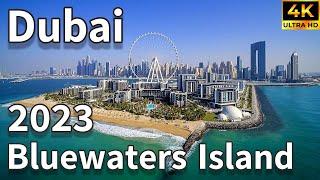 Dubai  Bluewaters Island 2023 [ 4K ] Walking Tour