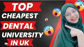 TOP CHEAPEST DENTAL UNIVERSITY IN UK (FEES, IELTS AND TOEFL SCORE) #afterbds  #dentomagic