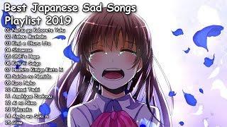 【1 Hour】 Best Japanese Sad Song Of All Time 2019 - Make You Feel Sad