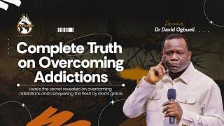 How to overcome addictions and conquer the flesh by God's grace #davidogbueli #rcnglobal #addictions