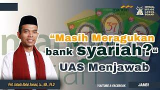 "MASIH MERAGUKAN BANK SYARIAH? ᴴᴰ UAS MENJAWAB | Ustadz Abdul Somad, Lc., MA