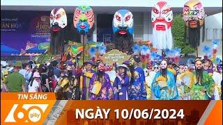 60 Giây Sáng - Ngày 10/06/2024 - HTV Tin Tức Mới Nhất 2024