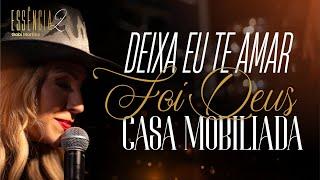 Gabi Martins - Deixa eu te amar | Foi Deus | Casa mobiliada