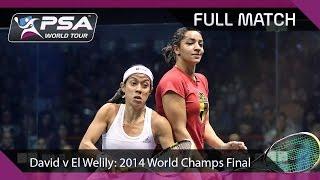 Squash: Full Match -  2014 Women's World Championship Final - David v El Welily