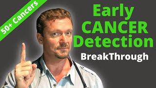 Early CANCER Detection Breakthrough! (Holy Grail Test for Cancer?) - 2024