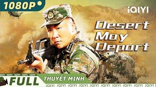 【Thuyết Minh】Desert May Depart | Tình Tiết Phiêu Lưu | iQIYI Movie Vietnam