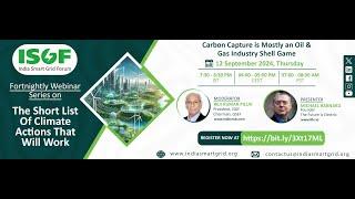 ISGF WEBINAR | Carbon Capture is Mostly an Oil & Gas Industry Shell Game | 12 September 2024