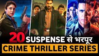 Top 20 Best Indian Crime Thriller Suspense Hindi Web Series In 2024