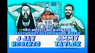 Karnage Heavyweight Championship Jay J Roberts Vs Jimmy Taylor: All For Ollie 2022