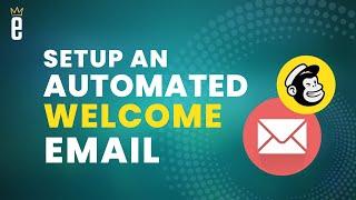 Create an Automated Welcome Email in Mailchimp