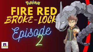 BROCKy Balboa!!! Pokemon Fire Red BrokeLocke Ep.2