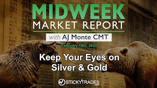 Keep Your Eyes on Gold & Silver - Midweek Market Report with AJ Monte CMT