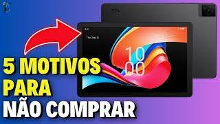 5 MOTIVOS para NÃO COMPRAR o Tablet TCL Tab 10L Gen 2!