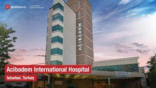 MediGence Partnered Hospital: Acıbadem International Hospital