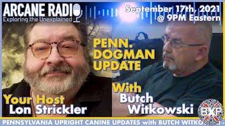 Phantoms & Monsters Radio | Pennsylvania DOGMAN Upright Canine Cryptid Updates with Butch Witkowski