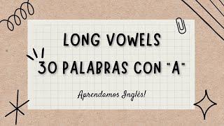 30 Palabras en Inglés con la vocal "A" Larga (Long Vowel Sound). Practiquemos Pronunciación!