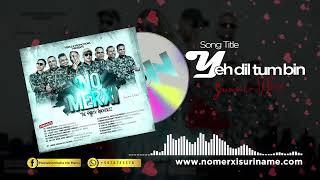 YEH DIL TUM BIN II SUMMER VIBE II MUZIEKFORMATIE NO MERXI (NMX)