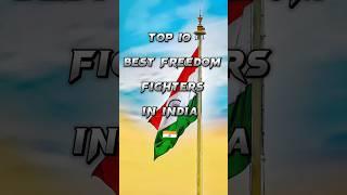 Top 10 best freedom fighters in india  #shorts