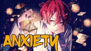 Nightcore – Anxiety – Fresh nightcore