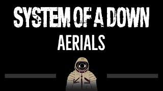 System Of A Down • Aerials (CC) (Upgraded Video)  [Karaoke] [Instrumental]