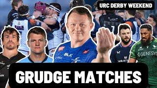 GRUDGE MATCHES | URC DERBY WEEKEND PREVIEW