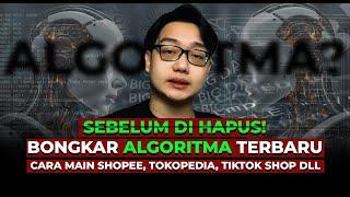 Sebelum Video Ini Dihapus ! Bongkar Algoritma dan Cara Main Shopee TikTok Shop Terbaru !