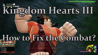 Kingdom Hearts III - How to Fix the Combat?