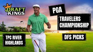 PGA DRAFTKINGS PICKS / TRAVELERS CHAMPIONSHIP / TPC RIVER HIGHLANDS