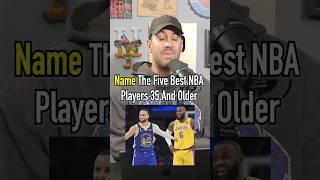 NAME THE FIVE BEST PLAYERS 35 AND OLDER RIGHT NOW! #shorts #nba #basketball #lebronjames #stephcurry