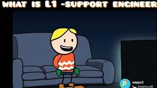 What is L1-Tech support engineer?? Video explain by #swapna