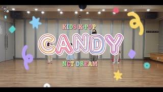 [키즈방송]NCT DREAM - Candy/ 키즈댄스 / 키즈 케이팝