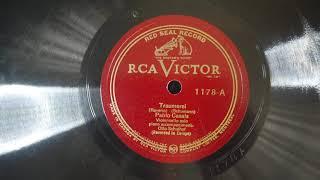 78RPM  Pablo Casals – Traumerei Reverie, Melody In F Victor 1178