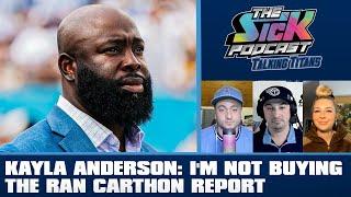 Kayla Anderson: I'm NOT Buying The Ran Carthon Report - Titans Talk #128