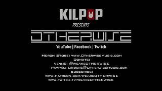 KILPOP PRESENTS: OTHERWISE LIVE