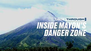 Inside Mayon’s danger zone | #LookThrough
