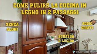 COME PULIRE LA CUCINA IN LEGNO IN 2 PASSAGGI️#legno #lucidatura #cleaning #hacks