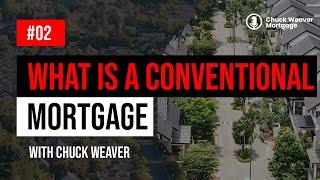 What is a Conventional Mortgage?