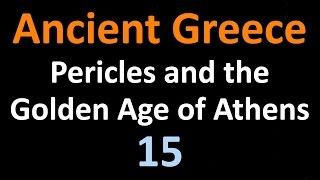 Ancient Greek History - Pericles and the Golden Age of Athens - 15