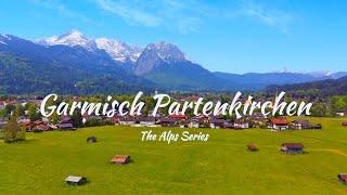 The Alps | Garmisch Partenkirchen, Bavaria: Relaxing Drone Video [4K]