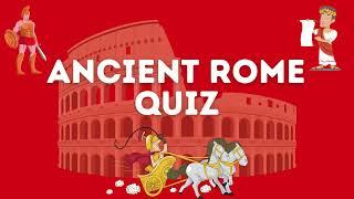 Ancient Rome Quiz - 10 Ancient Roman Trivia Questions - Fun Facts about Roman History