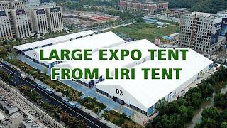 50m Wide Tent, Galss Wall, Large Expo Tent from LIRI Tent, Clear Span Aluminum Structure Event Tent