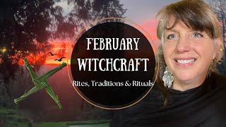 Witchcraft for February  || The Rites Rituals and Traditions || A Witch's Almanac