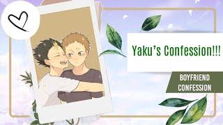 Boyfriend Confession (5/16) || Yaku’s Confession!!! || Rare Ships || Noyayaku || Haikyuu Text