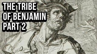 The Tribe of Benjamin - Part 2