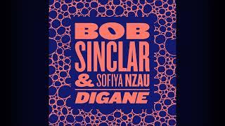 Bob Sinclar Feat. Sofiya Nzau - Digane (Extended Mix)