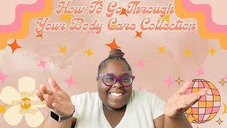 How To Go Through Your Body Care Products Quickly|Tips & Tricks|Project Use It Up Friendly